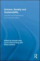 Science, Society and Sustainability: Education and Empowerment for an Uncertain World 0415995957 Book Cover