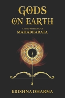 Gods on Earth: A vivid retelling of Mahabharata B08VR7WR2F Book Cover