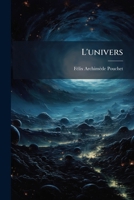 L'univers (French Edition) 1024534405 Book Cover