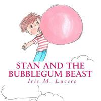 Stan And The Bubblegum Beast 1495202739 Book Cover