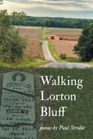 Walking Lorton Bluff 1646623258 Book Cover