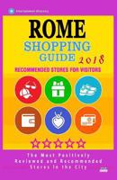 Rome Shopping Guide 2018: Best Rated Stores in Rome, Italy - Stores Recommended for Visitors, (Shopping Guide 2018) 1986599051 Book Cover