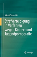 Strafverteidigung in Verfahren wegen Kinder- und Jugendpornografie (German Edition) 366273768X Book Cover