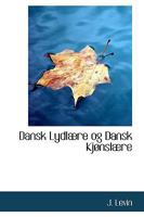 Dansk Lydlære og Dansk Kjønslære 0526106360 Book Cover