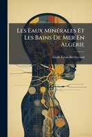 Les Eaux minérales et les bains de mer en Algérie, lettre à M. le Dr de Pietra-Santa 2019311143 Book Cover