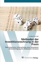 Methoden der Investitionsrechnung in der Praxis: Eine empirische Untersuchung unter besonderer Berücksichtigung des Realoptions-Ansatzes 3639420691 Book Cover