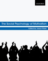 The Social Psychology of Motivation 0195431855 Book Cover