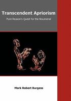 Transcendent Apriorism: Pure Reason's Quest for the Noumenal 1599423812 Book Cover