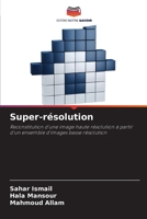 Super-résolution (French Edition) 6209860915 Book Cover