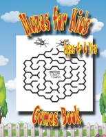 Mazes For Kids Age 4-8 Yrs Games Book: Easy Beautiful Funny Maze Puzzles for Kids - Activity Workbook Gift For Birthday Anniversary Puzzle Lovers B0863TPZQY Book Cover