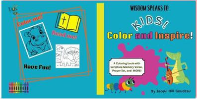 Wisdom Speaks To Kids: Color & Inspire!: January Edition (Wisdom Speaks to Kids Color and Inspire Every Month!) 098962336X Book Cover