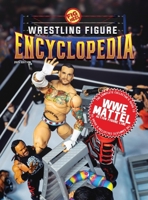 The Complete Collector's Guide to WWE Mattel: 2025 Edition (The Wrestling Figure Encyclopedia) B0FHSJ7QRB Book Cover