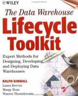 The Data Warehouse Lifecycle Toolkit