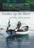 Further Up the River and Fifty Other Poems 0953636127 Book Cover