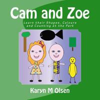 Cam and Zoe: Learn their Shapes, Colours and Counting at the Park 1981727078 Book Cover