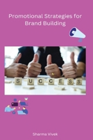 Promotional Strategies for Brand Building B0CPKPKGJK Book Cover
