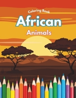 African Animals - Coloring Book: for Boys Girls Kids Ages 3+ B0CT8QJQ9B Book Cover