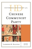 Historical Dictionary of the Chinese Communist Party 1538157233 Book Cover