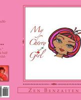 My Cherry Girl: Zen Benzaiten 1453612521 Book Cover