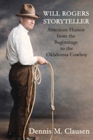 Will Rogers Storyteller: American Humor from the Beginnings to the Oklahoma Cowboy B0GV7ZCGND Book Cover