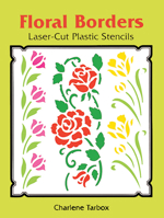 Floral Borders Laser-Cut Plastic Stencils 0486285545 Book Cover