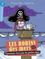 timousse ne veut pas de petite soeur: LES ROBINS DES MERS (PREMIERES LECTURES) 2701191866 Book Cover