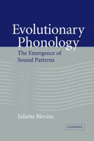 Evolutionary Phonology: The Emergence of Sound Patterns 0521043646 Book Cover