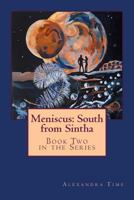 Meniscus: South from Sintha 1544103018 Book Cover