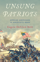 Unsung Patriots: African Americans in America's Wars 0811772349 Book Cover