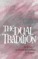 The Dual Tradition: An Essay on Poetry and Politics in Ireland (Peppercanister, 18) 1857541820 Book Cover