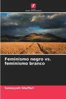 Feminismo negro vs. feminismo branco (Portuguese Edition) 6208695295 Book Cover