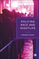 Policing Race in the Night-Time Economy 1529238498 Book Cover
