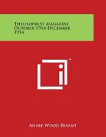 Theosophist Magazine October 1914-December 1914 0766152626 Book Cover