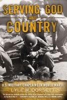 Serving God and Country: United States Military Chaplains in World War II 0425253554 Book Cover