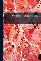 Myosite Scleroide 1143751892 Book Cover