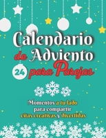 Calendario de Adviento para parejas: Momentos a tu lado para compartir citas creativas y divertidas B0CLTK4FBZ Book Cover