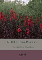 PROFIBUS in Practice: Standard and Operation 1793076839 Book Cover