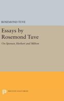 Essays by Rosemond Tuve: On Spenser, Herbert and Milton 0691621225 Book Cover