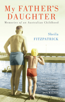 My Father's Daughter: Memories of an Australian Childhood 0522857477 Book Cover