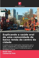 Explicando a saúde oral de uma comunidade de baixa renda do centro da cidade (Portuguese Edition) 6208862841 Book Cover