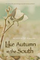 Like Autumn in the South 1519141122 Book Cover