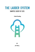 The Ladder System: Smarter, Easier Fat Loss 1922309419 Book Cover