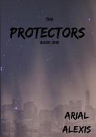 The Protectors Trilogy: Book One 1483497895 Book Cover