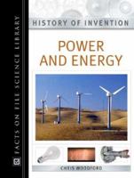 Power and Energy (History of Invention) 0816054401 Book Cover