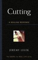 Cutting: A Healing Response 1596384204 Book Cover