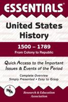 U.S. History, 1500-1789: From Colony to Republic (Essentials) 0878917128 Book Cover