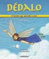 DÃ©dalo. El hombre que aprendiÃ³ a volar (Mitos para niÃ±os) 9583015741 Book Cover