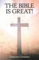 The Bible is Great! 1955363242 Book Cover