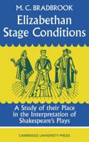 Elizabethan Stage Conditions 0521095395 Book Cover