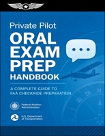 Private Pilot Oral Exam Prep Handbook: A Complete Guide to FAA Checkride Preparation 915555024X Book Cover